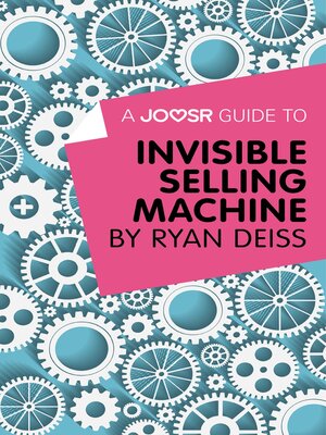 cover image of A Joosr Guide to... Invisible Selling Machine by Ryan Deiss
